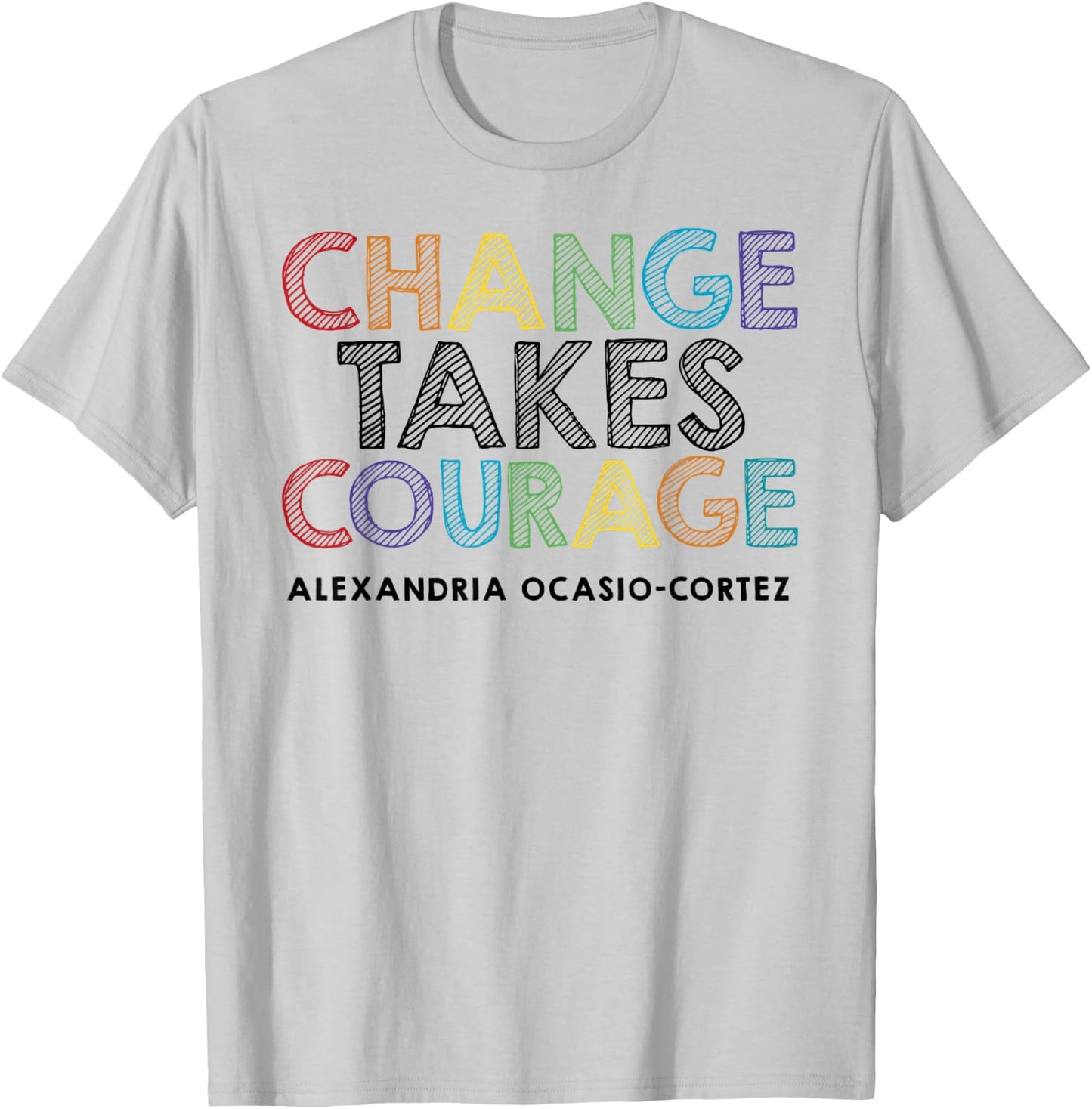 AOC Alexandria Ocasio Cortez Feminist Political Quote T-Shirt - T-Shirt | Ash