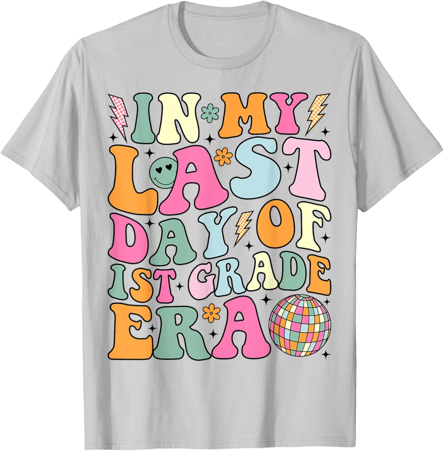 Groovy In My Last Day Of 1st Grade Era Last Day of School T-Shirt - T-Shirt | Ash