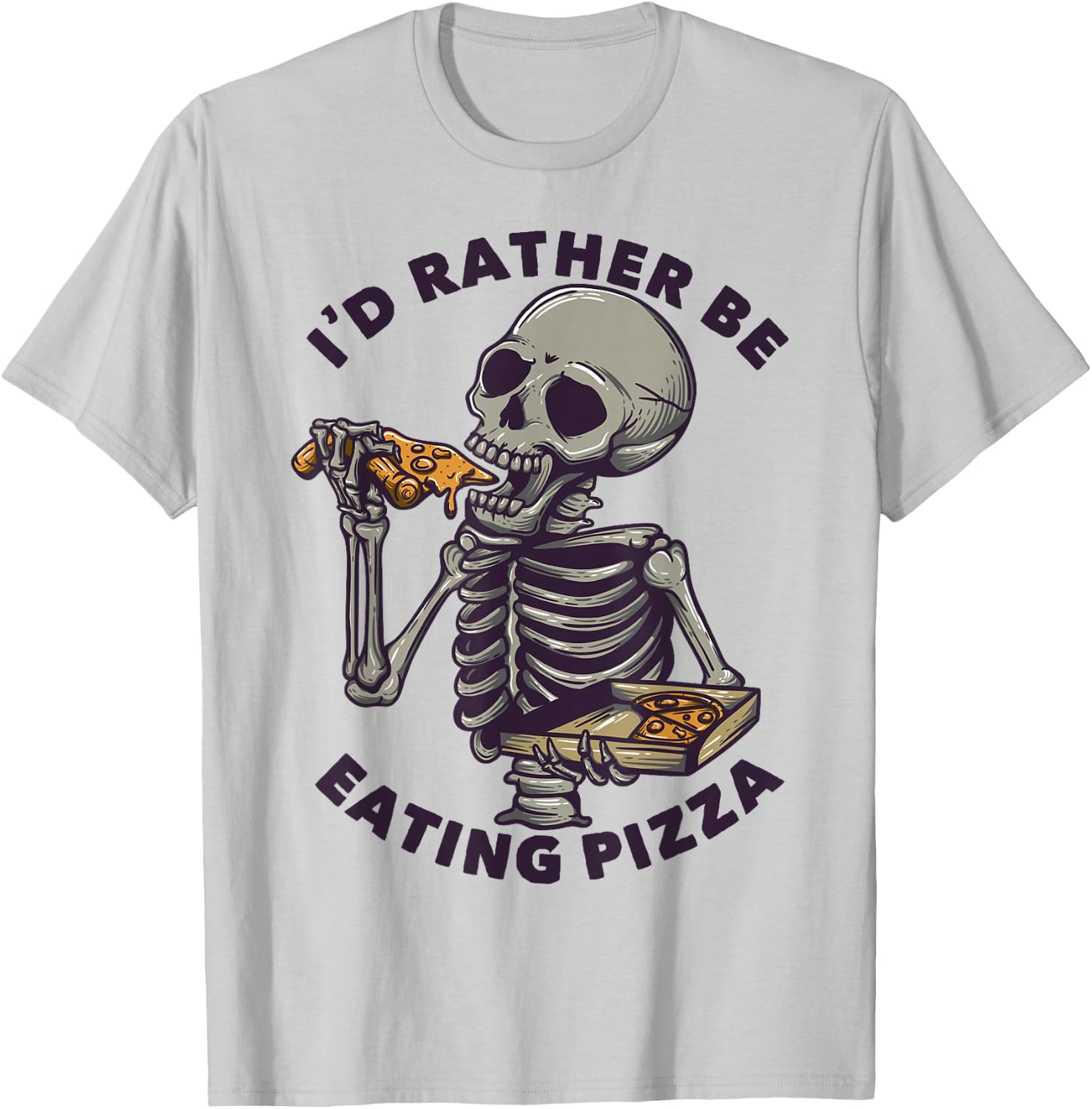 I'd Rather Be Eating Pizza T-Shirt - T-Shirt | Ash