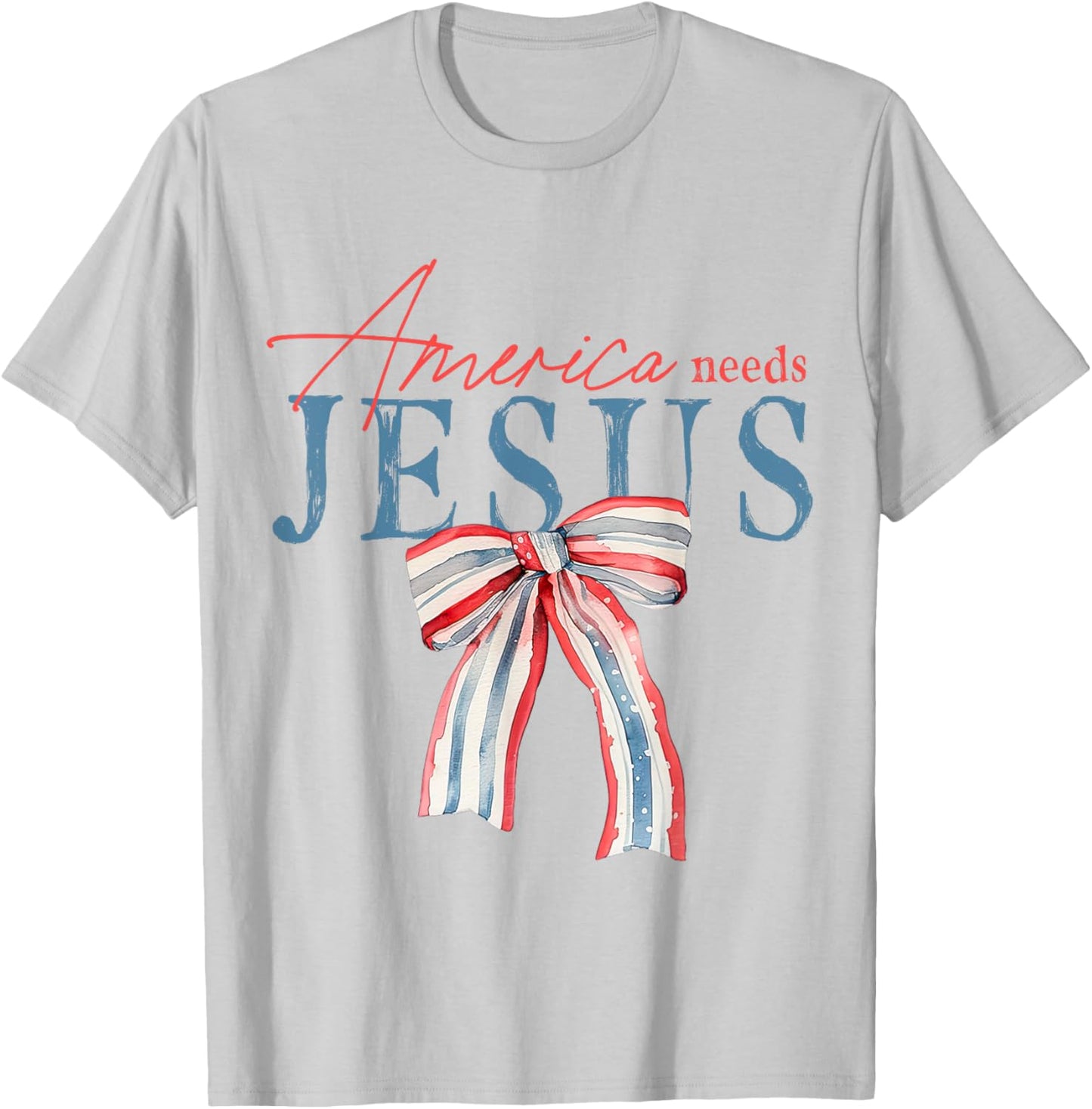 America Needs Jesus Coquette Bow Patriotic Christian Faith Women Kids Men T-Shirt - T-Shirt | Ash