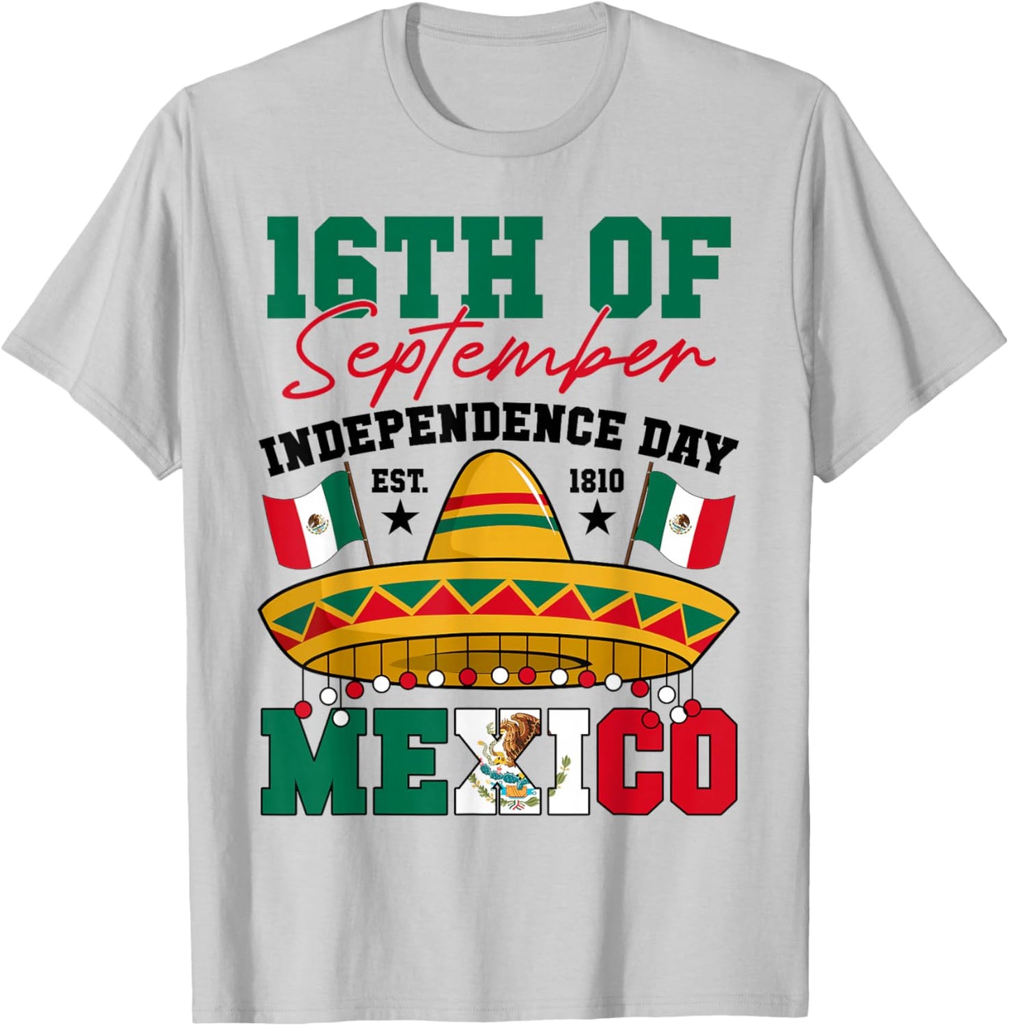 16th Of September 1810 Mexico Independence Day Mexican Flag T-Shirt - T-Shirt | Ash