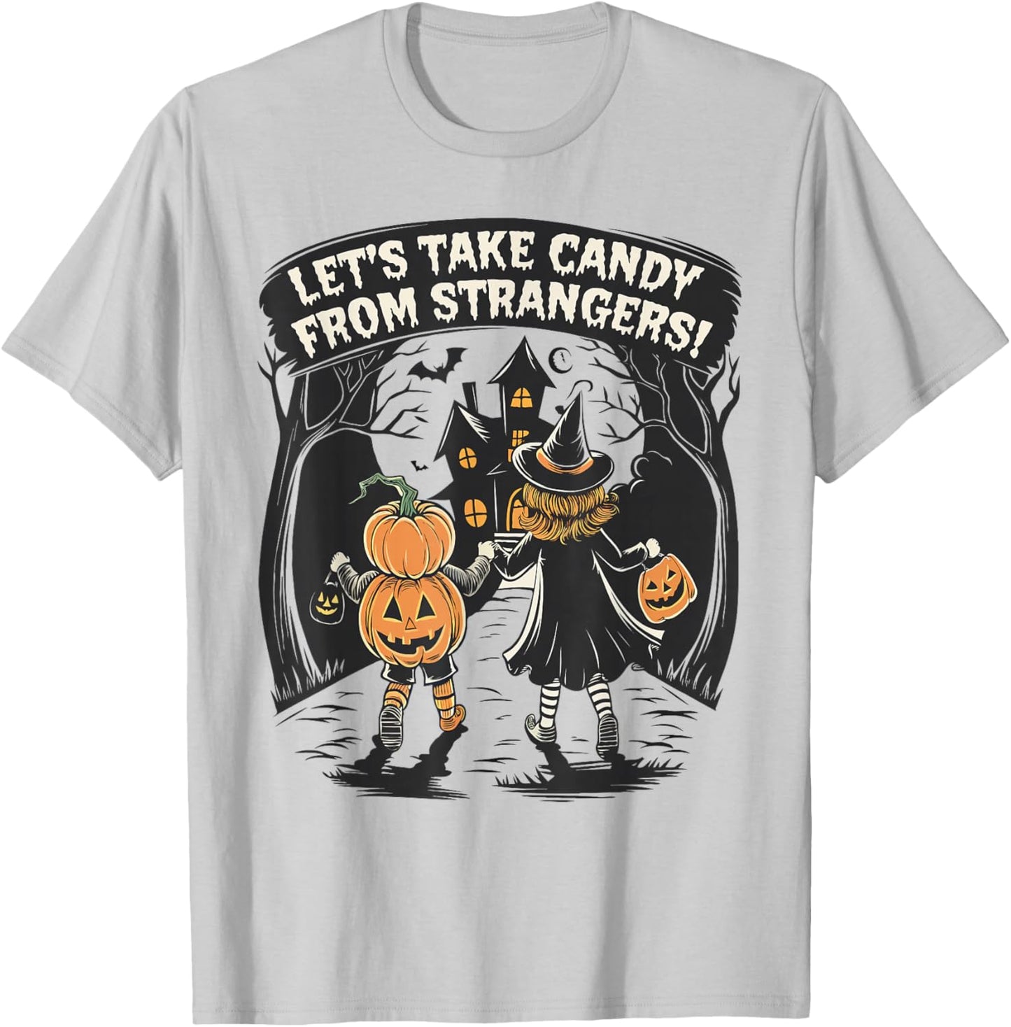 Let's Take Candy from Strangers Funny Halloween Boys Girls T-Shirt - T-Shirt | Ash