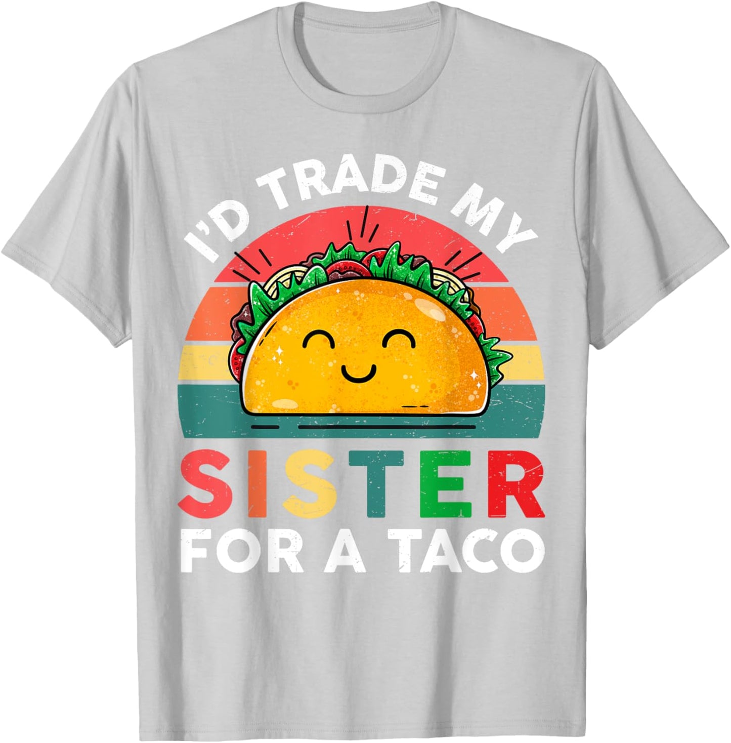 Id Trade My Sister For A Taco Kids Boys Funny T-Shirt - T-Shirt | Ash