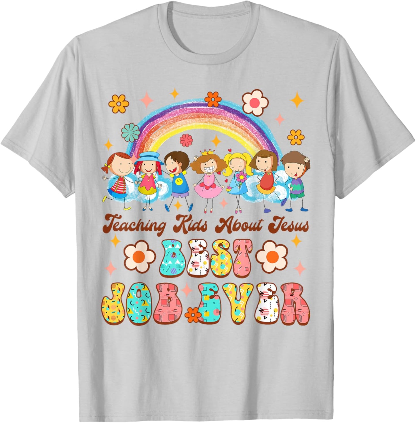 Children’s Ministry Teaching Kids About Jesus Best Job Ever T-Shirt - T-Shirt | Ash