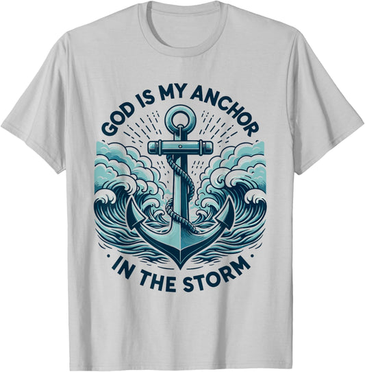 God is My Anchor in The Storm Christian Jesus Christ Bible T-Shirt - T-Shirt | Ash