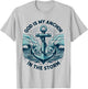 God is My Anchor in The Storm Christian Jesus Christ Bible T-Shirt - T-Shirt | Ash