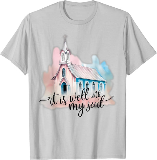 It Is Well With My Soul Church Christian Jesus T-Shirt - T-Shirt | Ash