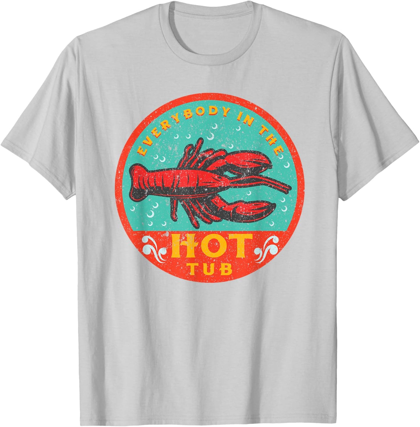 Crawfish Boil Funny Hot Tub Bayou Cajun Seafood Festival T-Shirt - T-Shirt | Ash
