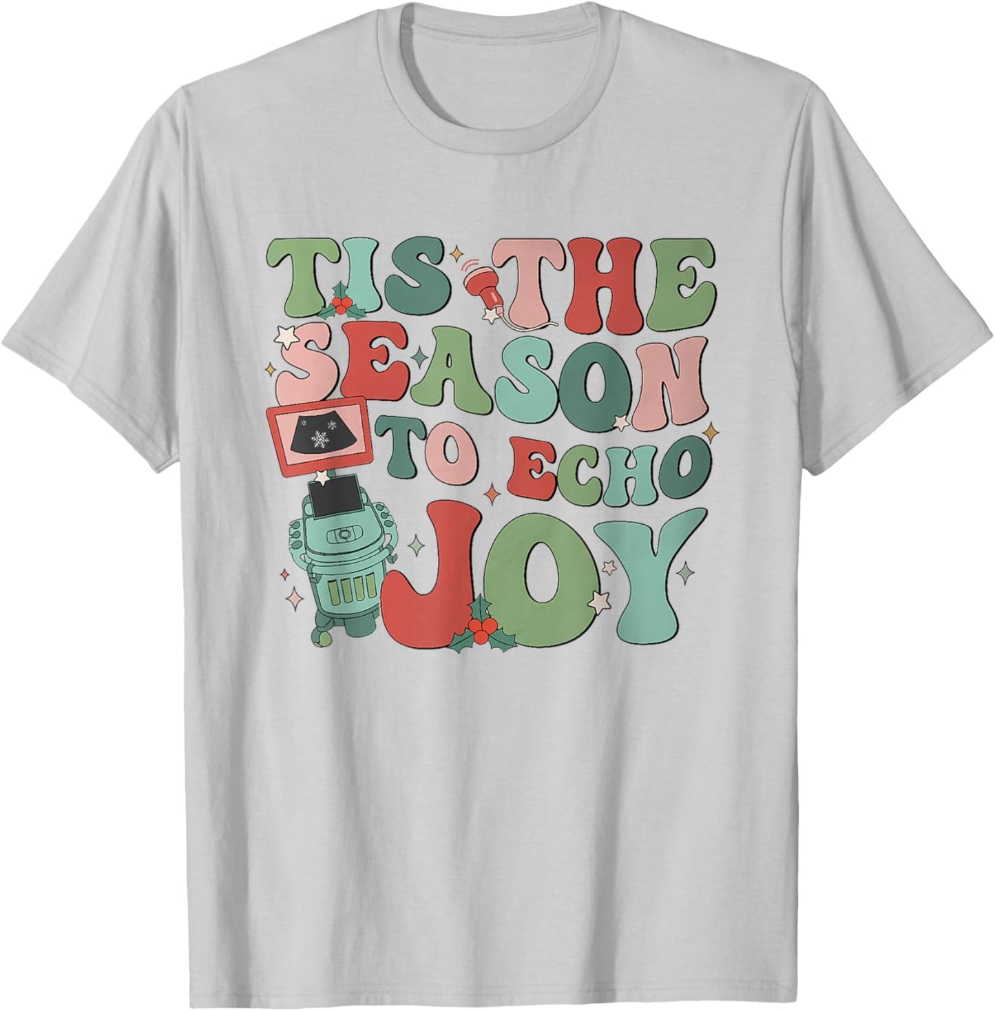 Women Retro Tis The Season To Echo Joy Sonographer Christmas T-Shirt - T-Shirt | Ash