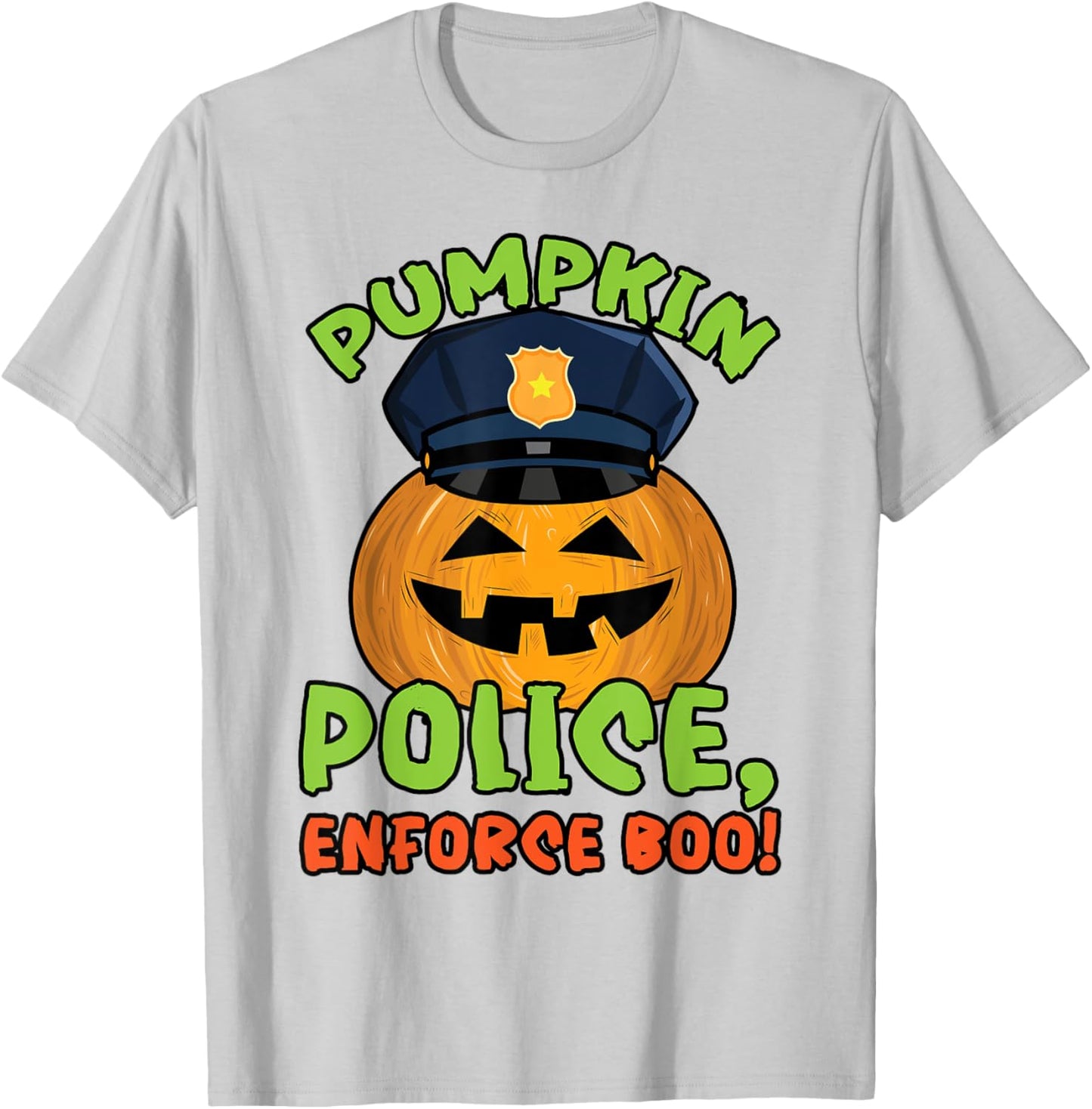 Pumpkin Police, Enforce Boo! Policeman Spooky Halloween T-Shirt - T-Shirt | Ash
