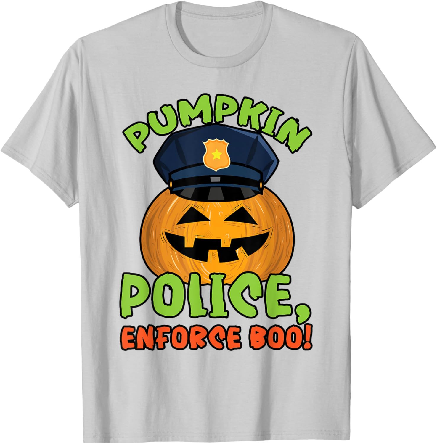 Pumpkin Police, Enforce Boo! Policeman Spooky Halloween T-Shirt - T-Shirt | Ash
