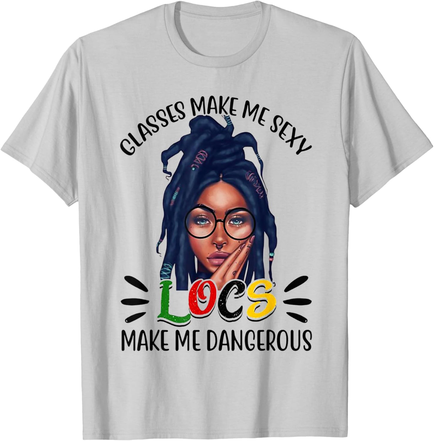 Glasses Make Me Sexy Locs Make Me Dangerous T-Shirt - T-Shirt | Ash