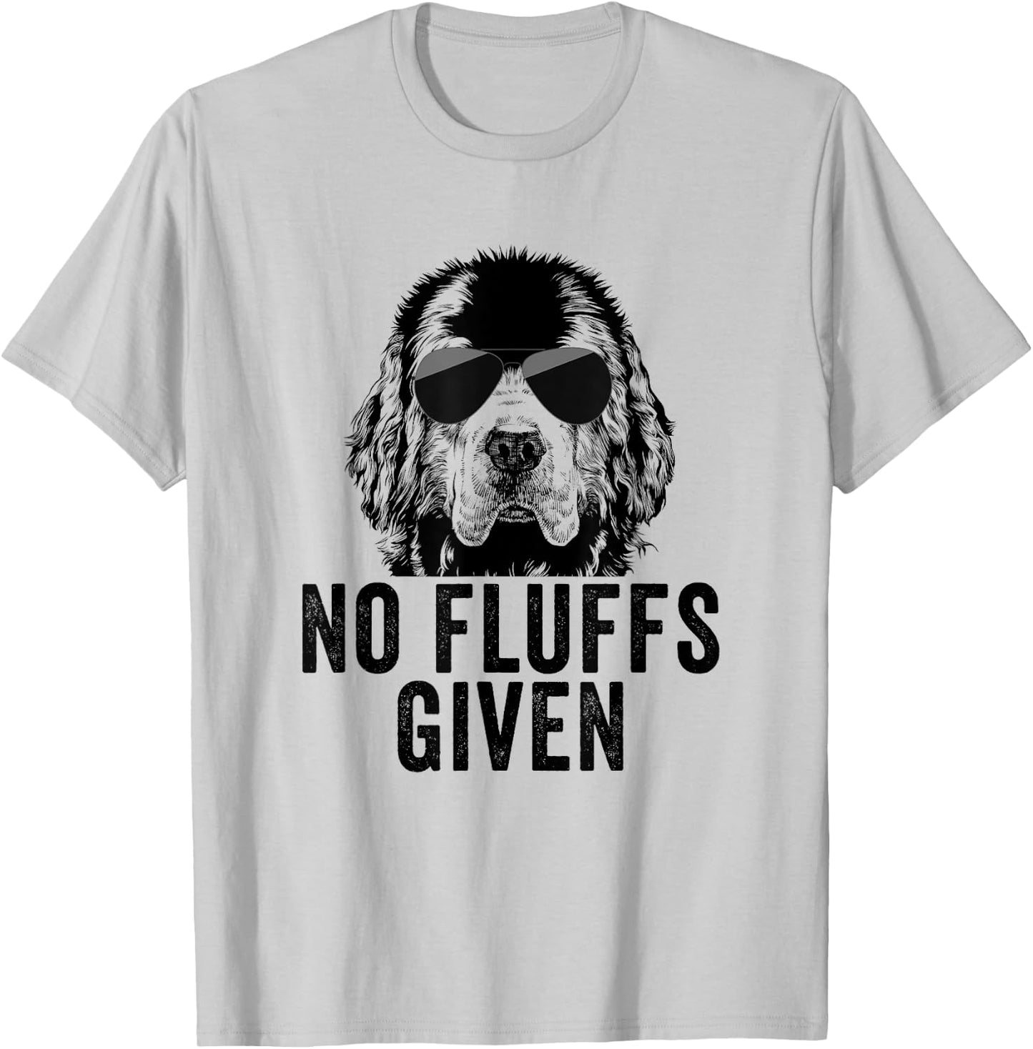 Funny No Fluffs Given Newfie Dog Mom Dad T-Shirt - T-Shirt | Ash