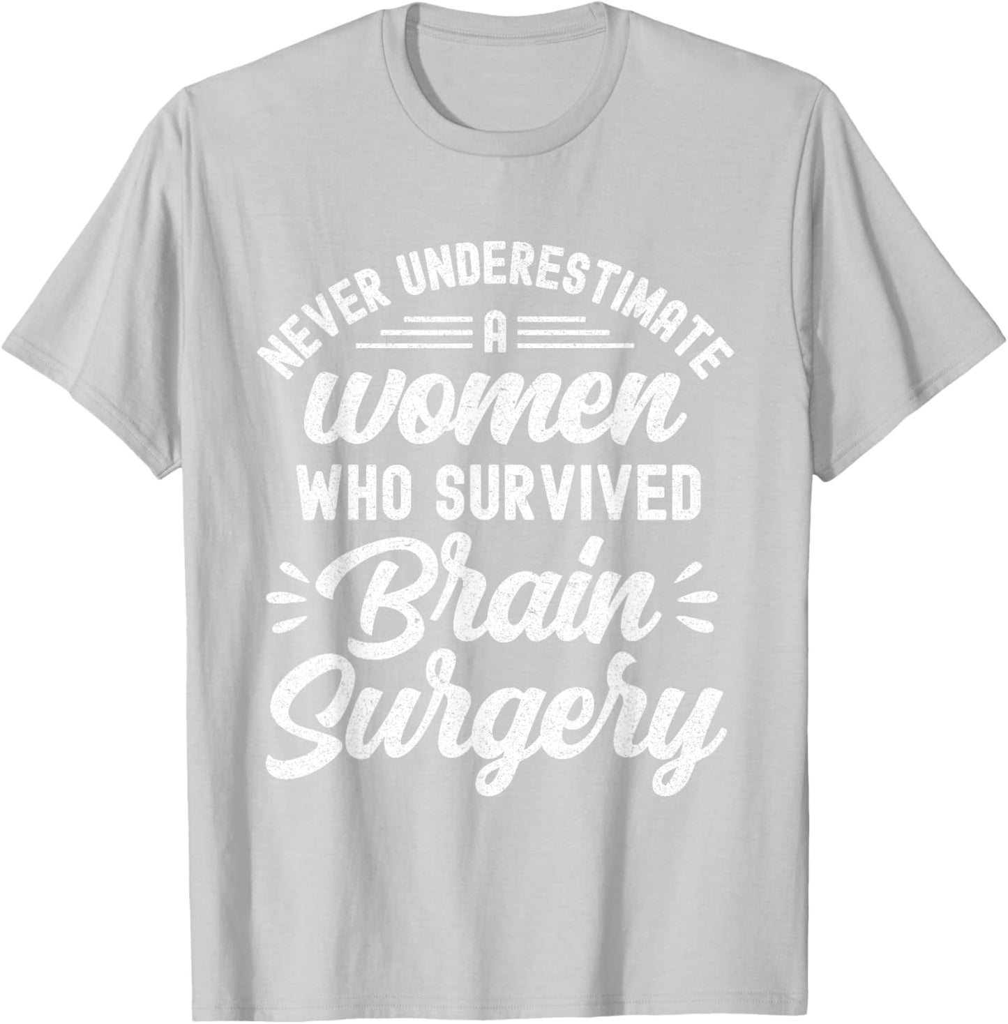 Woman Survived Brain Surgery Funny Brain Surgery Survivor T-Shirt - T-Shirt | Ash