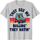 Roller Skating They See Me Rollin' They Hatin' Skater Skate T-Shirt - T-Shirt | Ash
