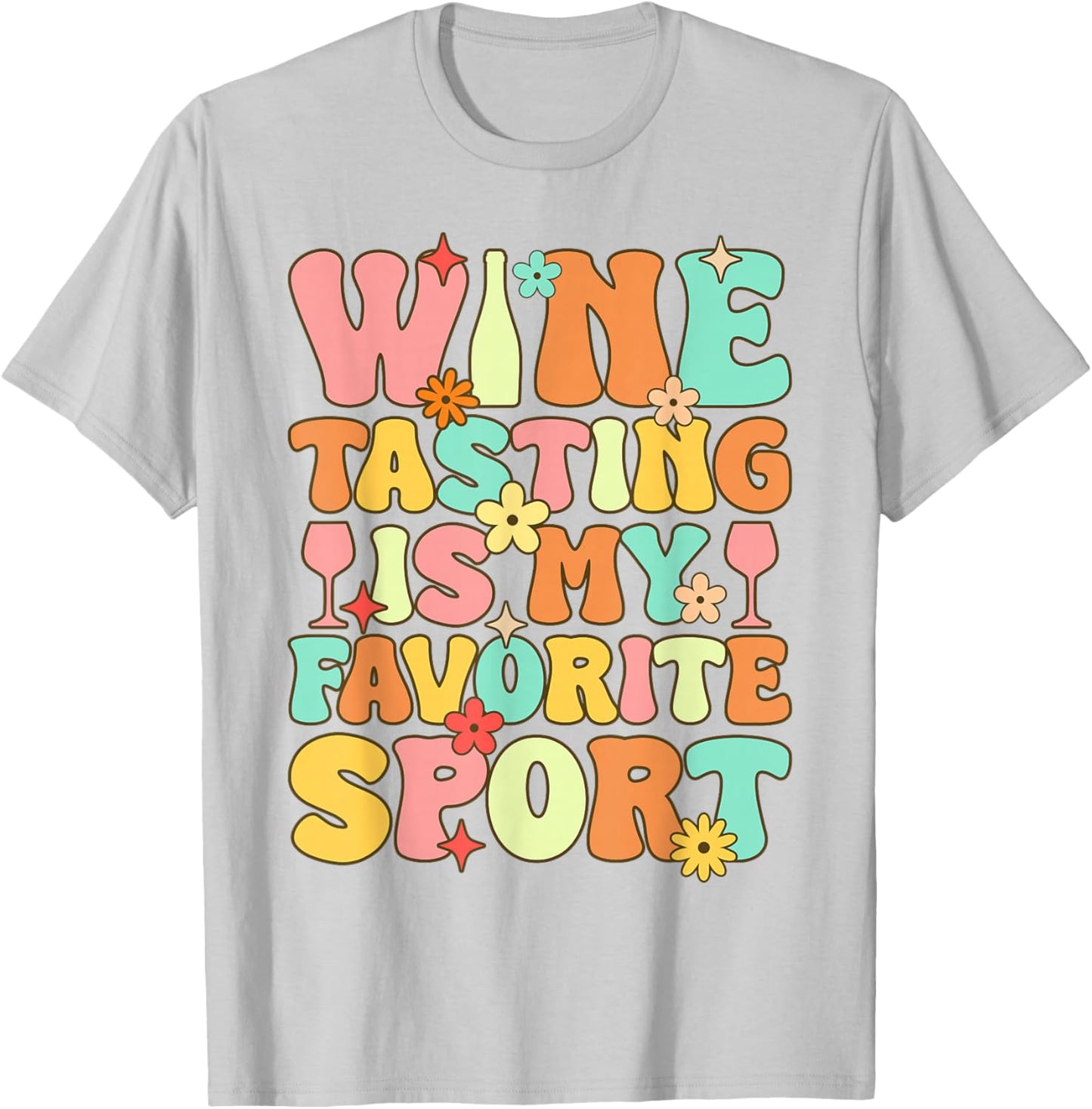 Wine Tasting Is My Favorite Sport Groovy Wine Drinking T-Shirt - T-Shirt | Ash