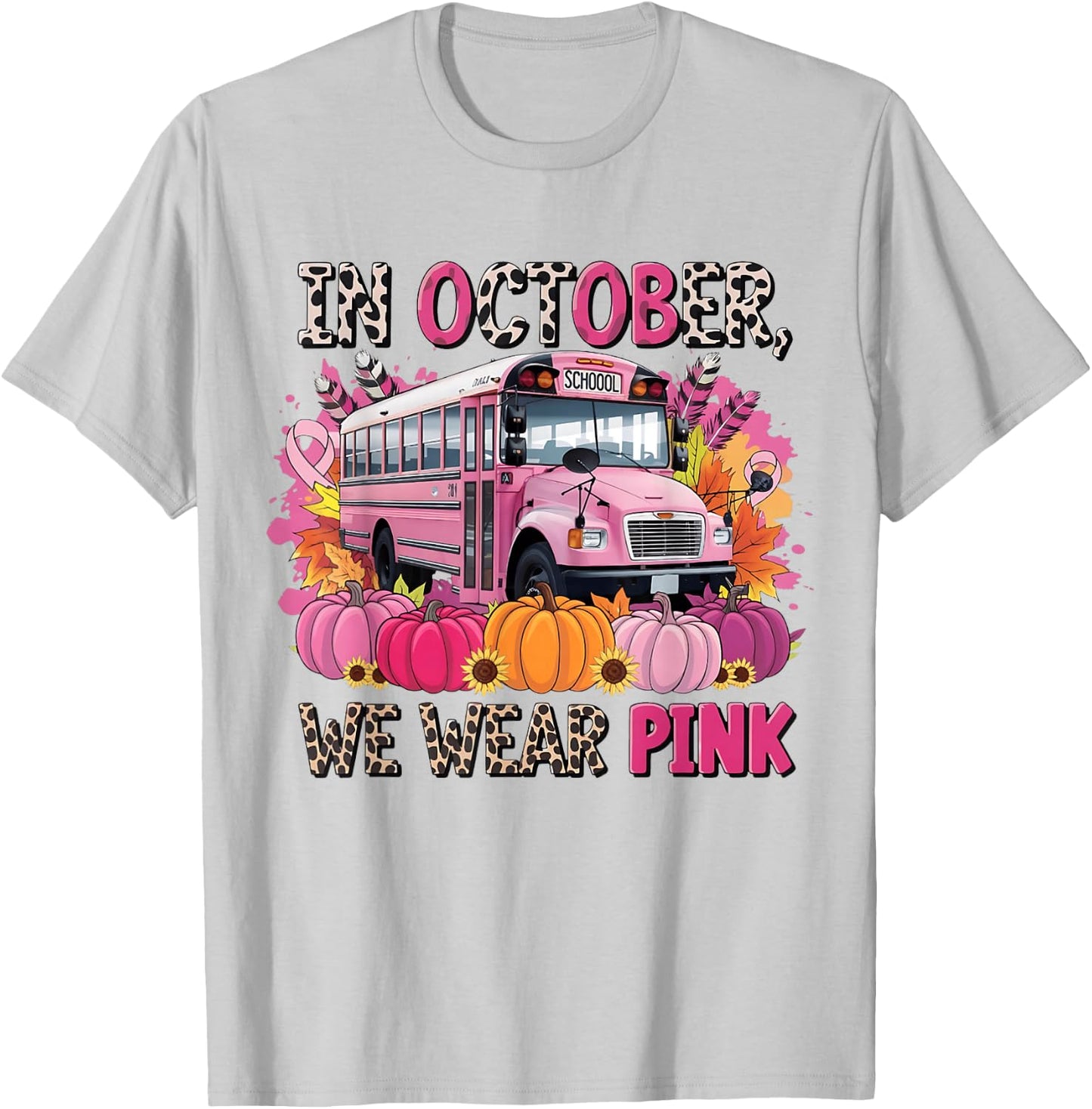In October We Wear Pink School Bus Breast Cancer Awareness T-Shirt - T-Shirt | Ash