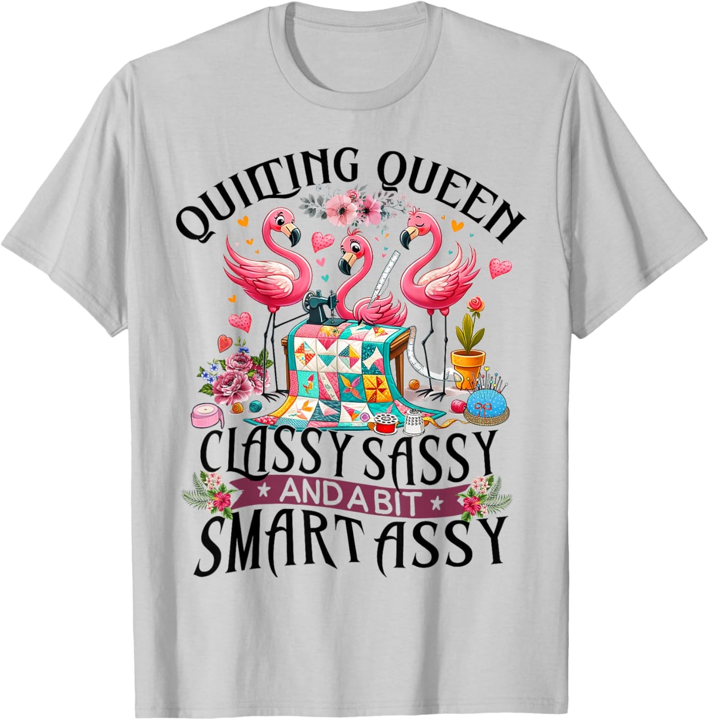 Funny Quilting Queen Cute Flamingo Quilter Sewing Sewer T-Shirt - T-Shirt | Ash