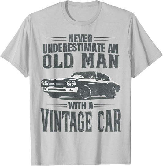 Never Underestimate an Old Man with A Vintage Car T-Shirt - T-Shirt | Ash