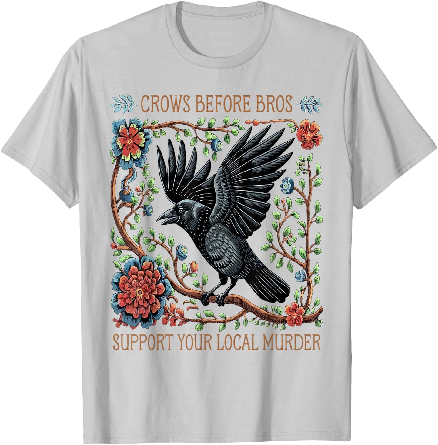 Support Your Local Murder Crows Before Bros Funny T-Shirt - T-Shirt | Ash