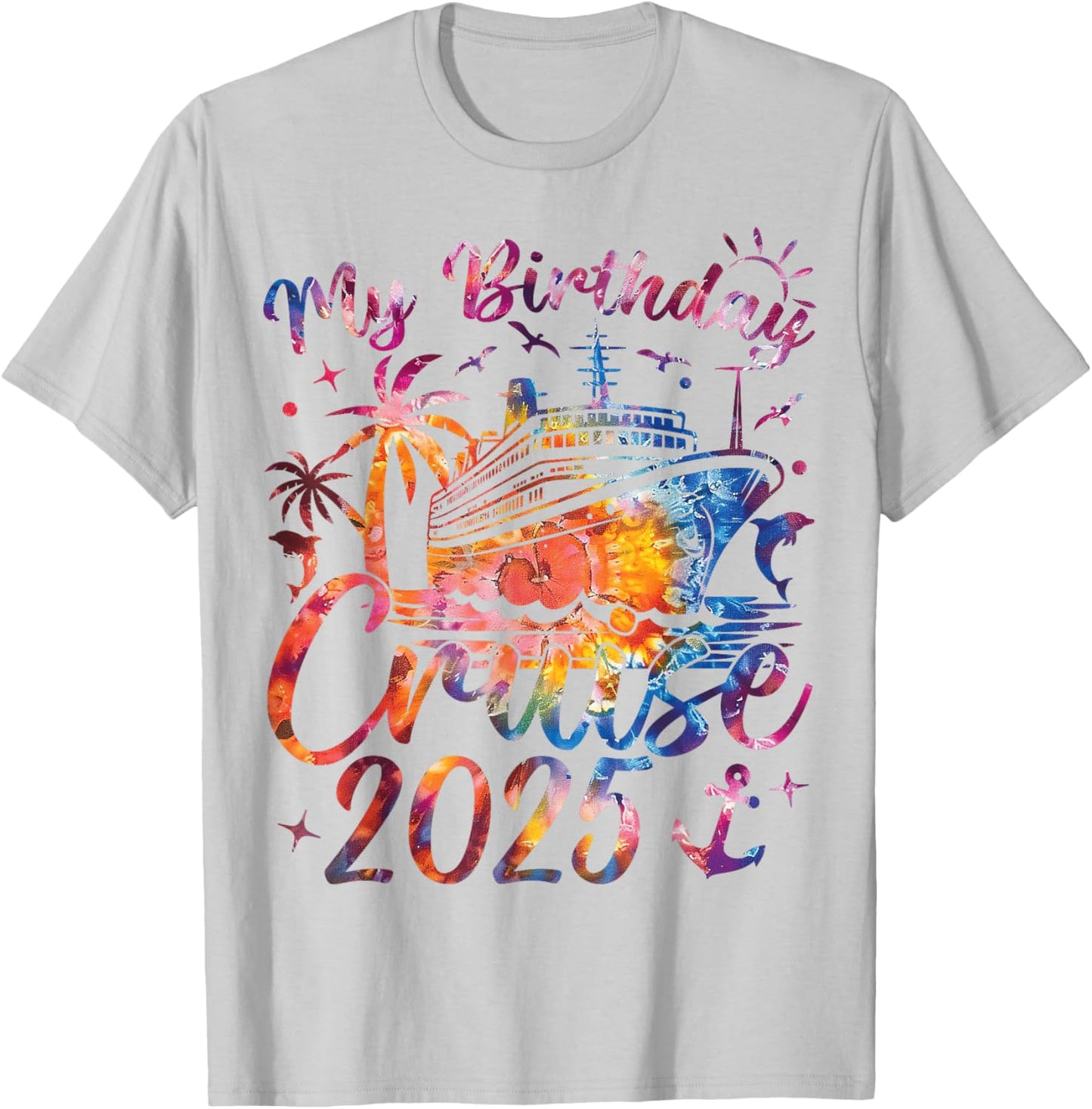 My Birthday Cruise 2025 Party Cruise Birthday Vacation T-Shirt - T-Shirt | Ash