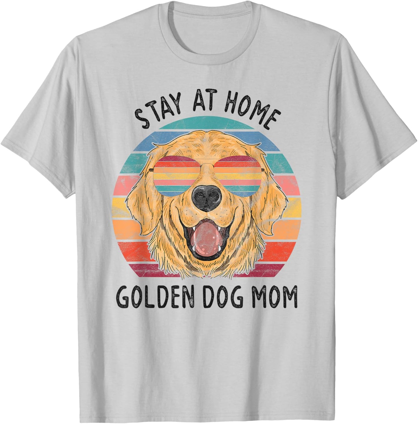 Stay at Home Golden Retriever Dog Mom Men Women T-Shirt - T-Shirt | Ash