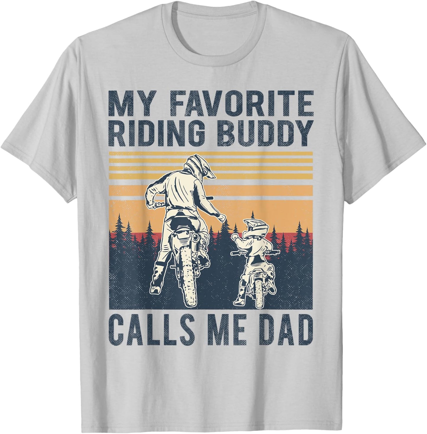 My Favorite Riding Buddy Calls Me Dad Dirt Bike Father's Day T-Shirt - T-Shirt | Ash