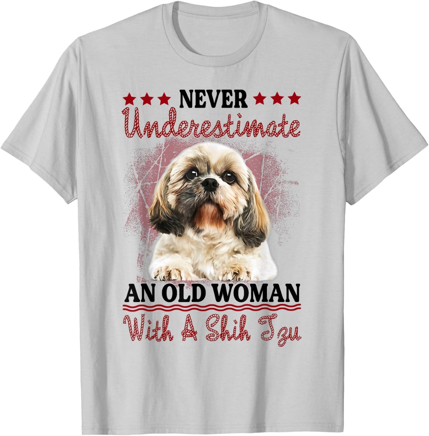 Never Underestimate Old Woman with A Shih Tzu Puppy Face T-Shirt - T-Shirt | Ash