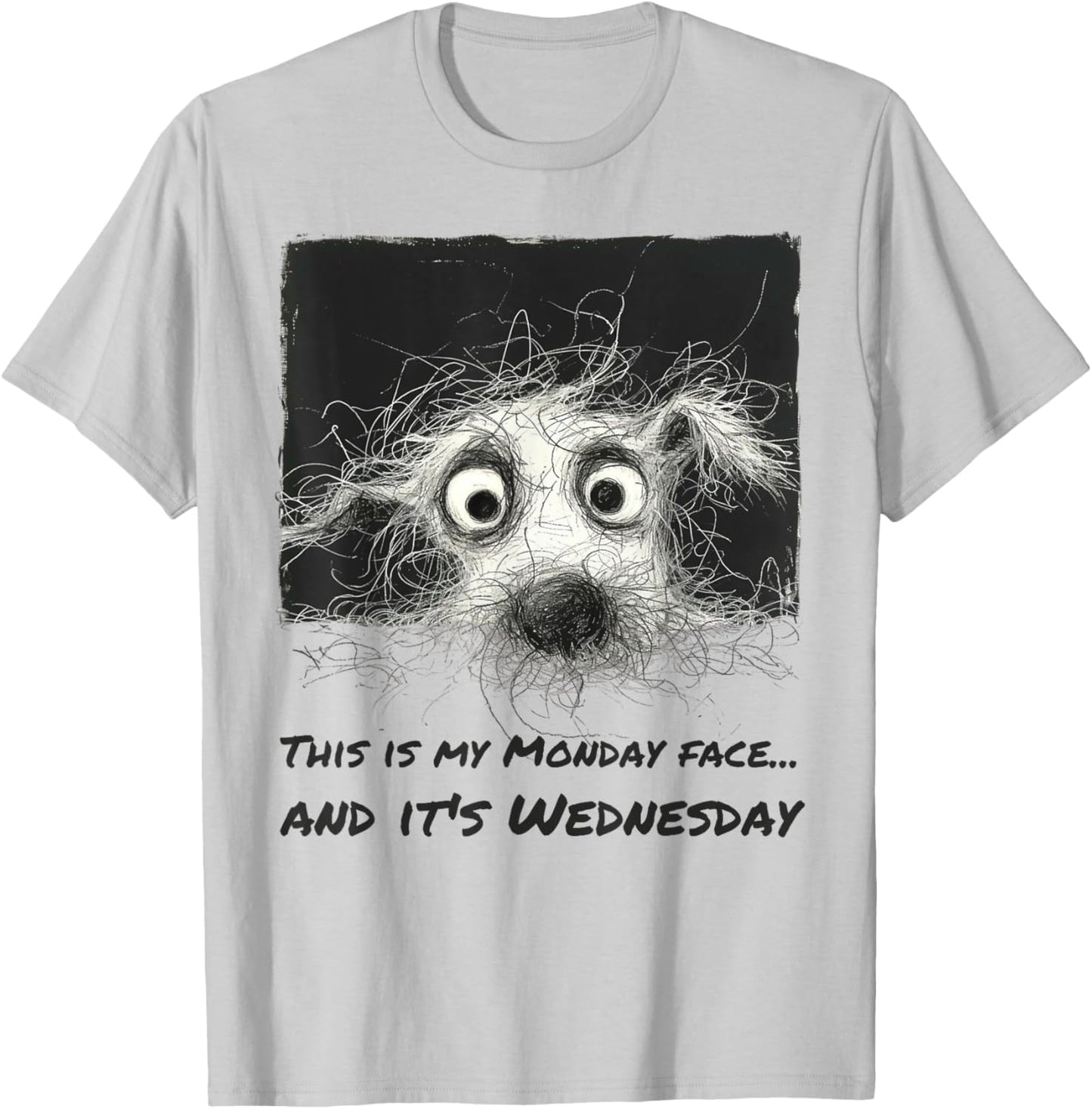 Monday Mood on Wednesday - Humorous Dog with Fluffy Hair Men Women T-Shirt - T-Shirt | Ash
