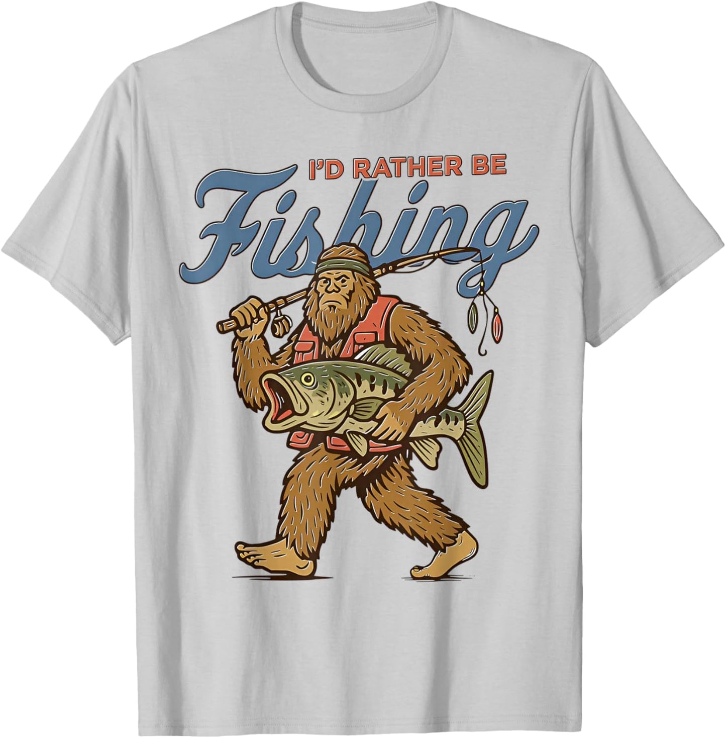 I'd Rather Be Fishing Bigfoot T-Shirt - T-Shirt | Ash