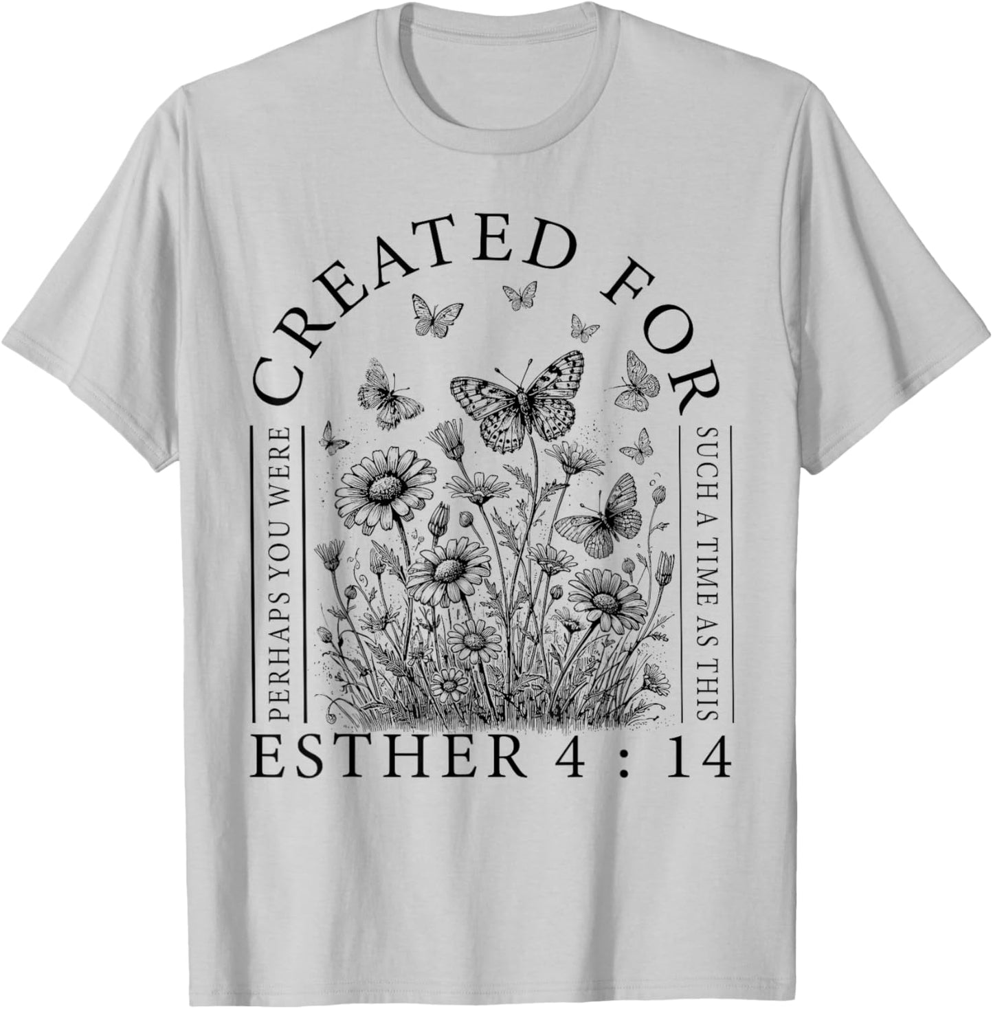 Created For Esther 4:14 T-Shirt - T-Shirt | Ash