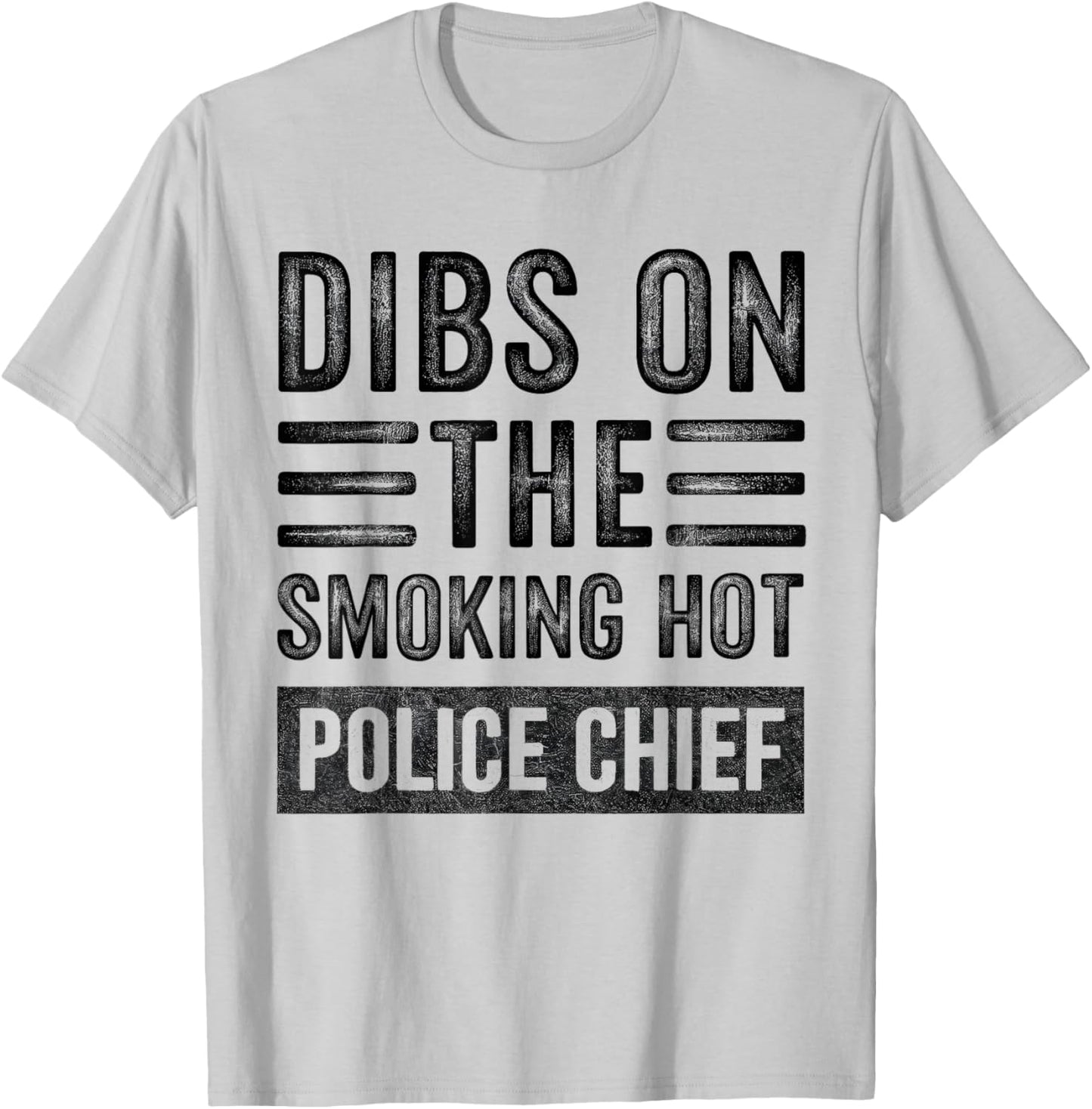Dibs on The Smoking Hot Police Chief Funny Wife Girlfriend T-Shirt - T-Shirt | Ash