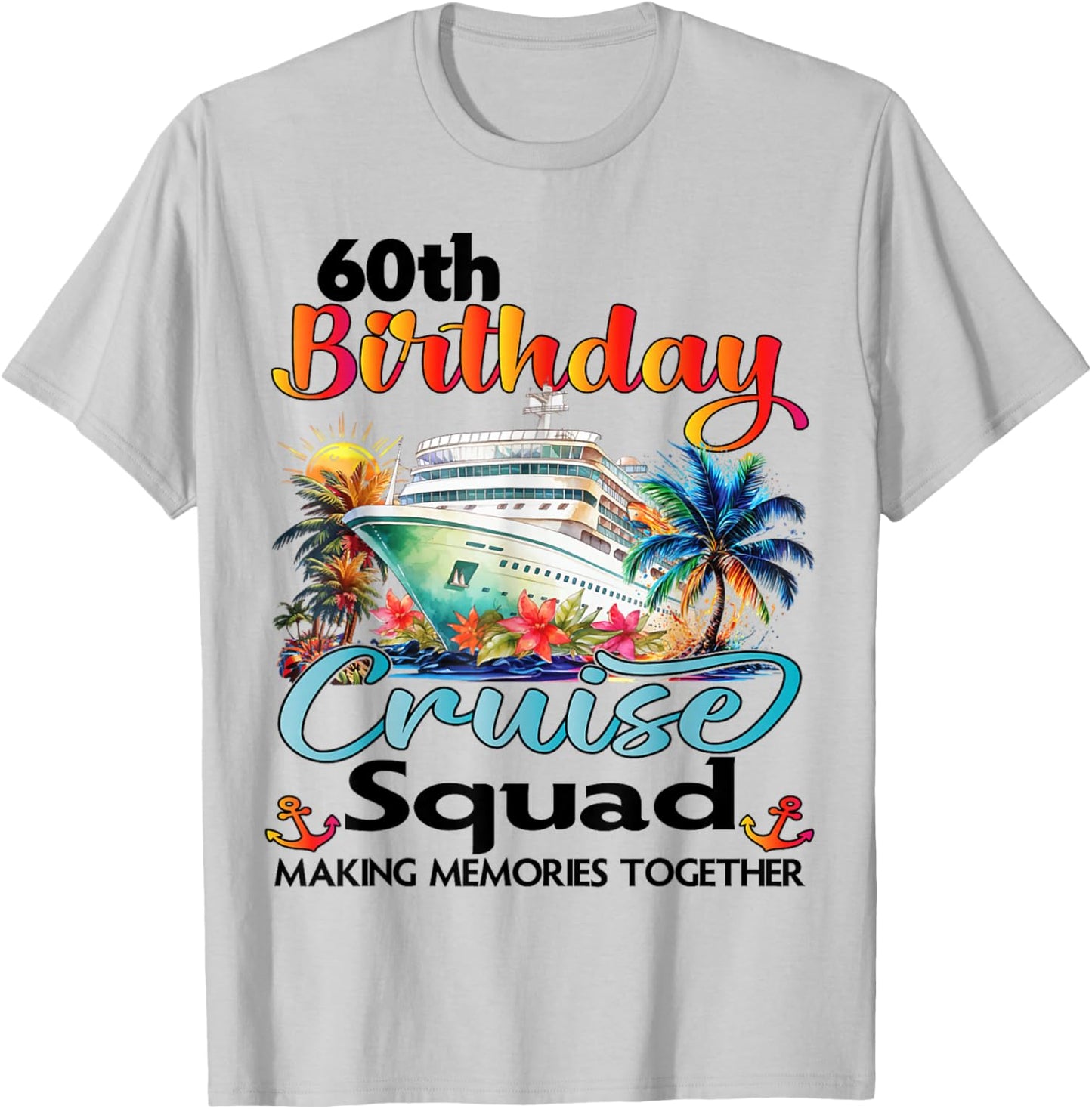 60th Birthday Cruise Squad Friends Family Vacation Matching T-Shirt - T-Shirt | Ash