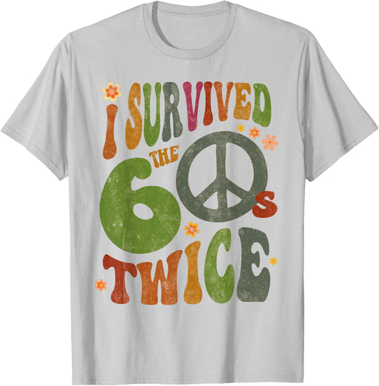 Retro I Survived The Sixties Twice 70th Birthday Funny 60s T-Shirt - T-Shirt | Ash