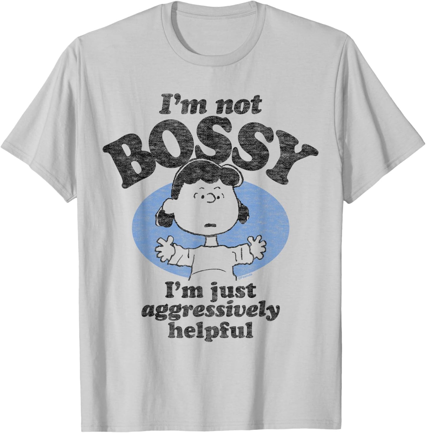Peanuts - Lucy I'm Not Bossy I'm Just Aggressively Helpful T-Shirt - T-Shirt | Ash