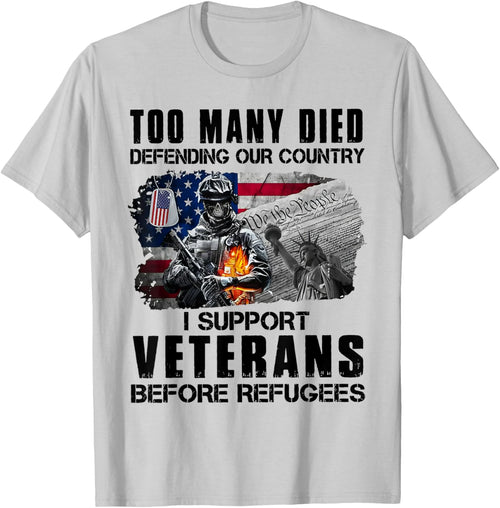 Too Many Died Defending Our Country I Support Veterans