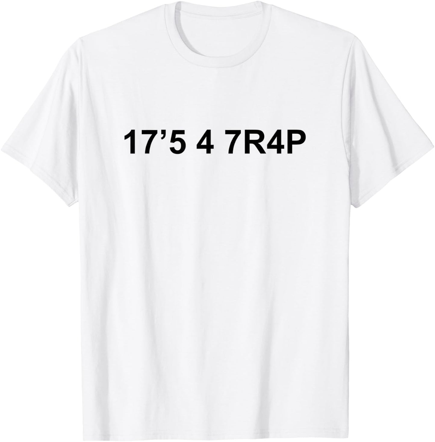17'5 4 7R4P / It's A Trap With Numbers T-Shirt - T-Shirt | White
