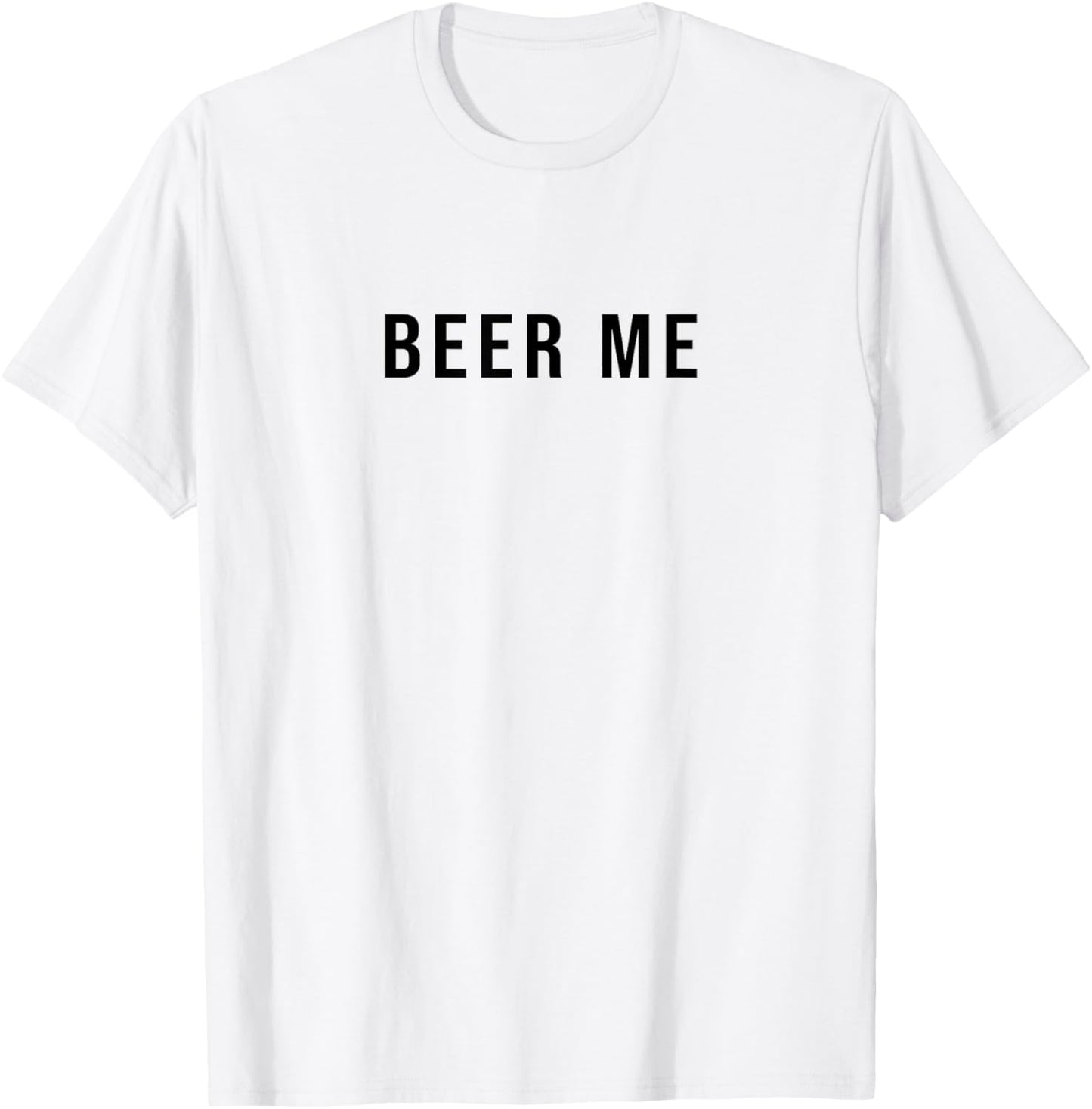 Beer Me T-Shirt - T-Shirt | White