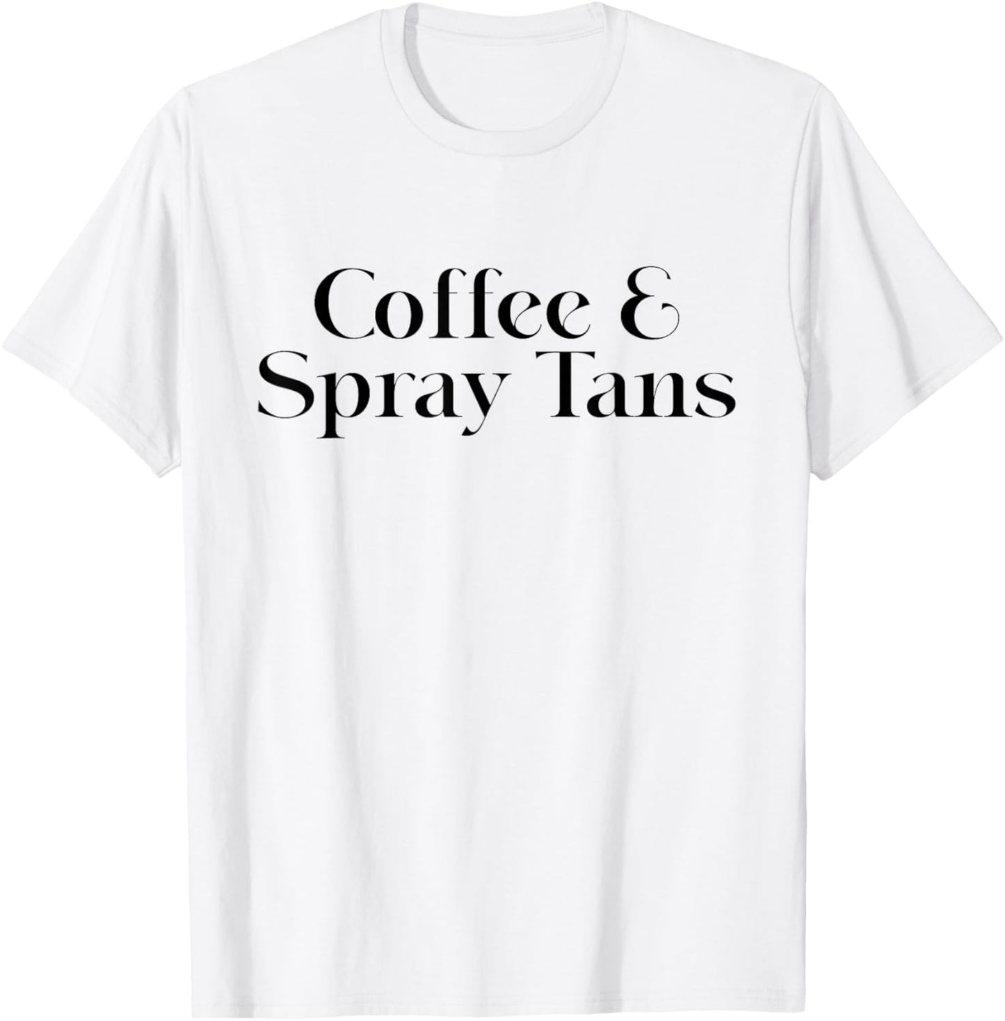 Coffee And Spray Tans Spray Tech Spray Tan Artist T-Shirt - T-Shirt | White