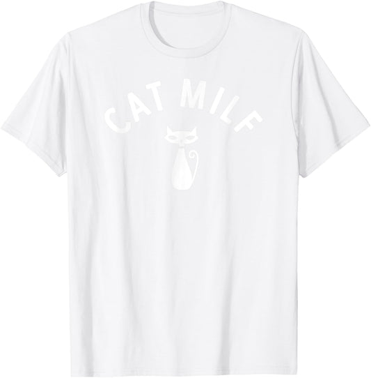 CAT MILF Men Women T-Shirt - T-Shirt | White