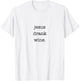 Jesus Drank Wine Sarcastic Shirt for Wine Lovers Drinking T-Shirt - T-Shirt | White