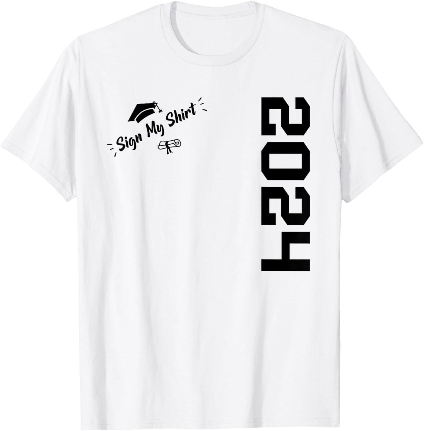 Sign My Shirt 2024 Funny School Senior Grad 2024 Autograph T-Shirt - T-Shirt | White