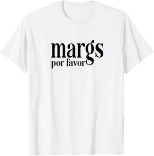 Margs Por Favor Funny Vacation Travel Cancun Party Fiesta T-Shirt - T-Shirt | White