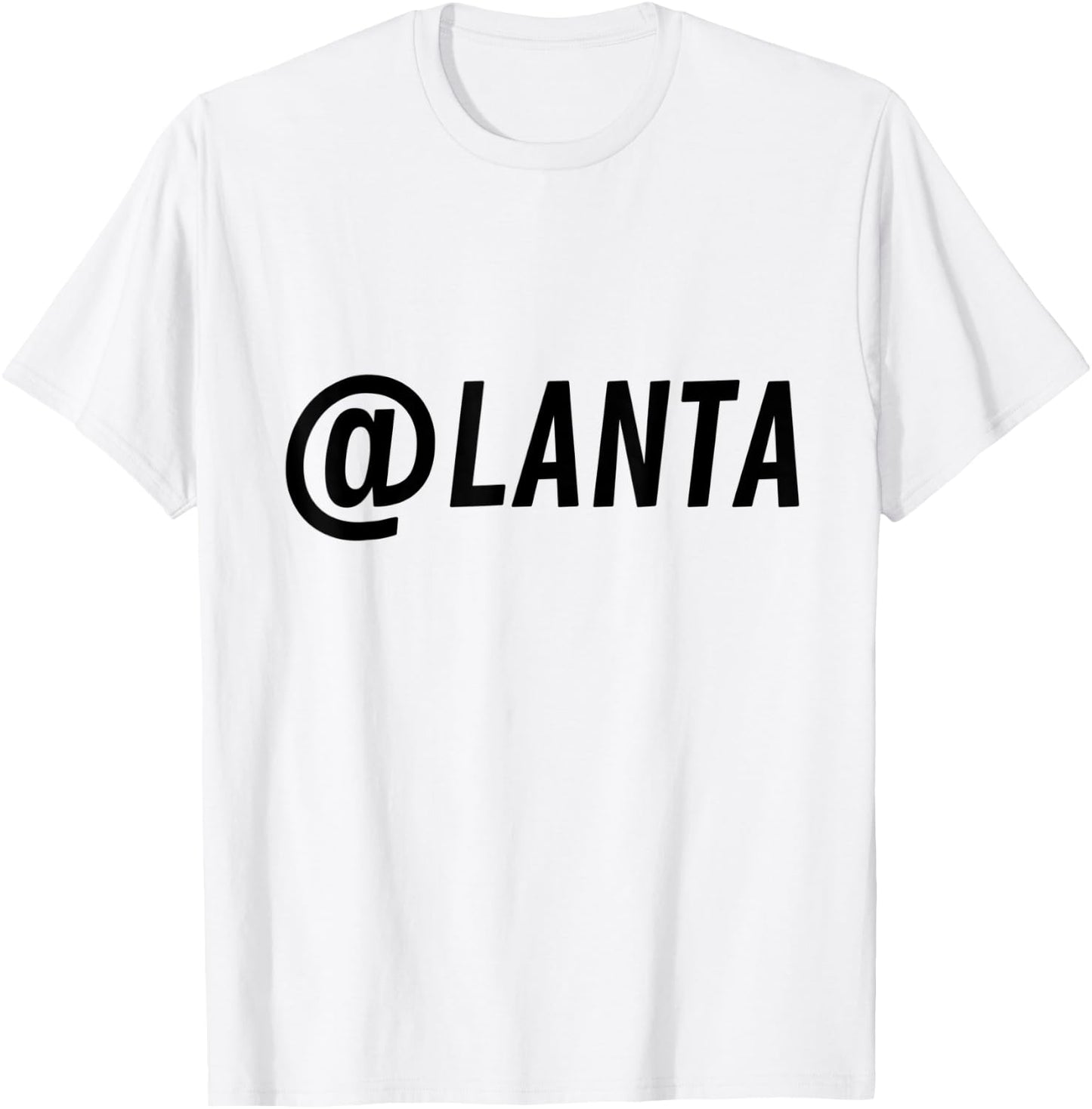 Atlanta Shirt - @lanta for Atlanta, Georgia Lovers T-Shirt - T-Shirt | White