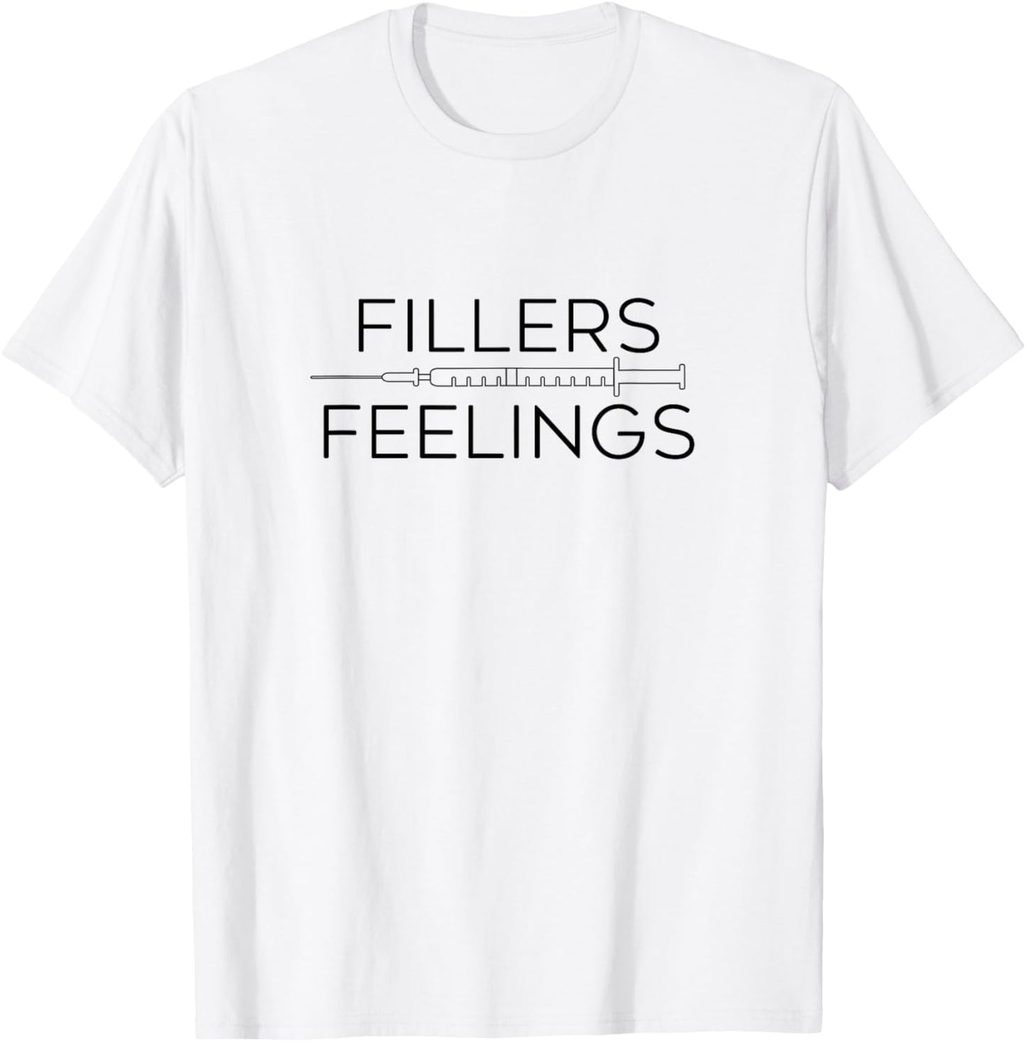 Fillers Feelings Lip Filler Injection Nurse Injector T-Shirt - T-Shirt | White