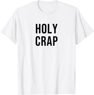 Holy Crap T-Shirt - T-Shirt | White