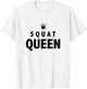 Squat Queen Workout Gym T-Shirt - T-Shirt | White