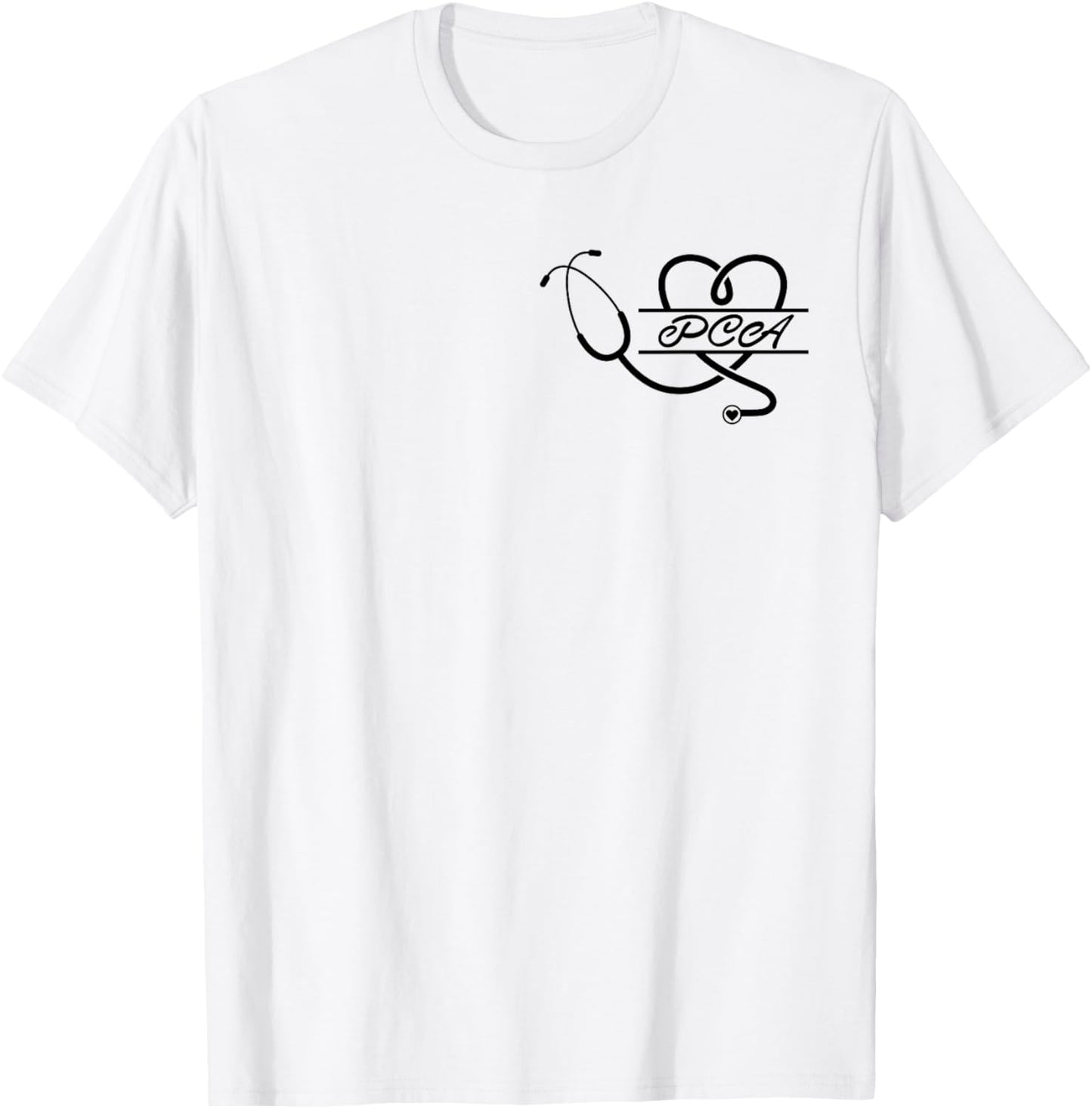 PCA Life Stethoscope Heart Nurse Week Gifts Nursing Student T-Shirt - T-Shirt | White