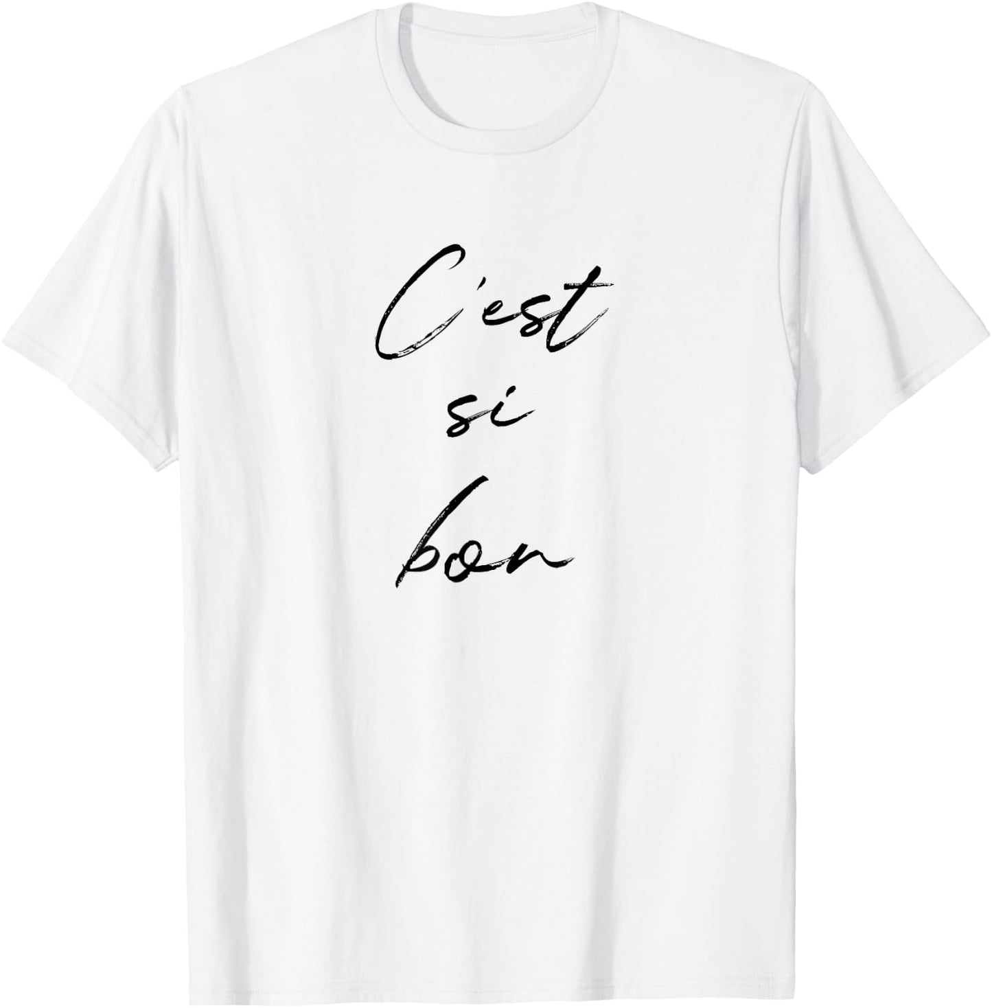 C'est Si Bon It's So Good Fun French Travel Gym Vacation T-Shirt - T-Shirt | White