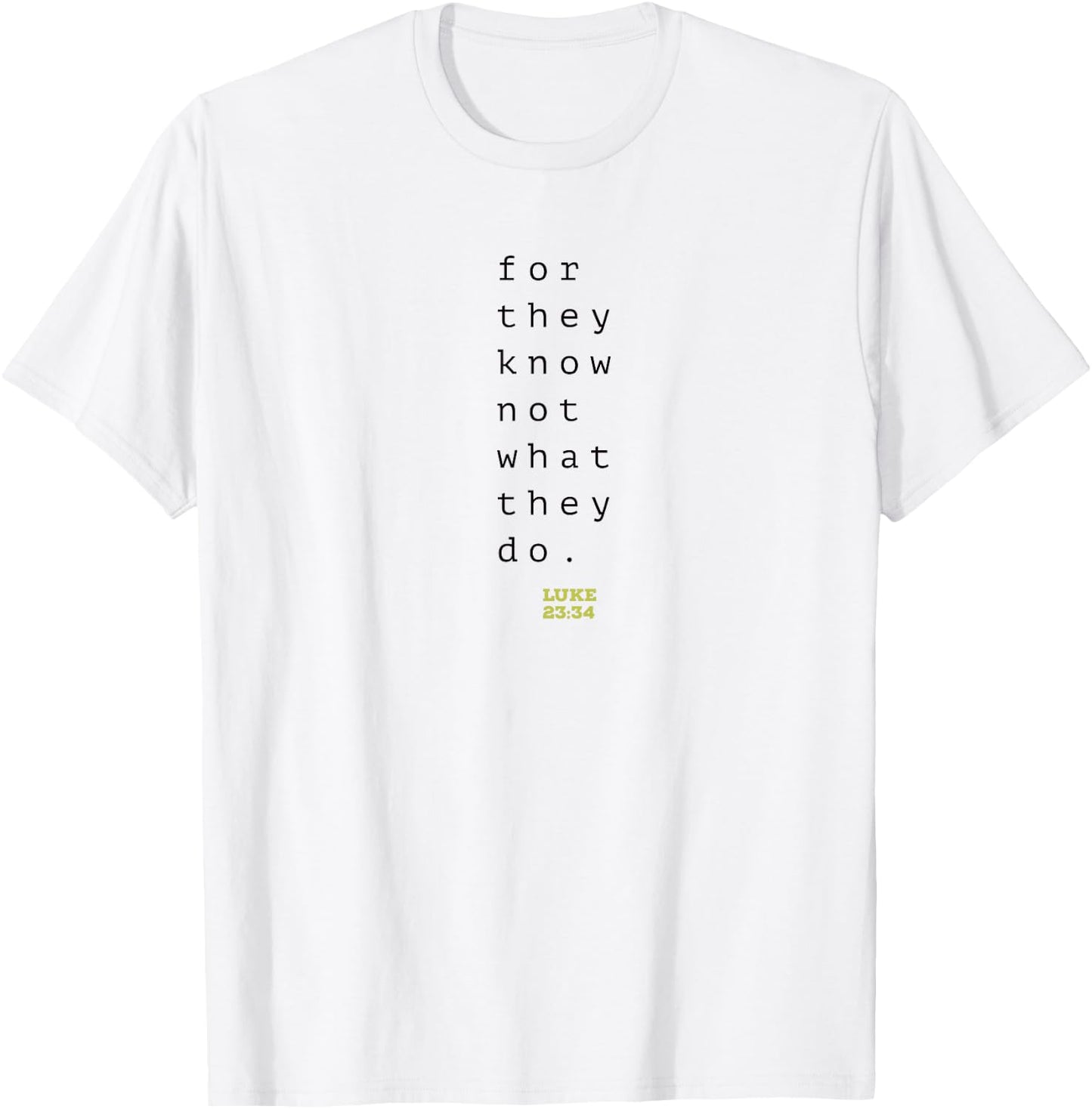 Father Forgive Them Scripture T-Shirt - T-Shirt | White